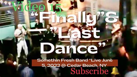 Finally Last Dance Somethin Fresh Band Live Salt Shack