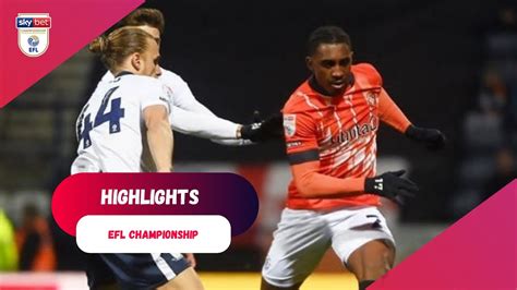 Preston North End Vs Luton Town 1 1 Highlights Efl Championship