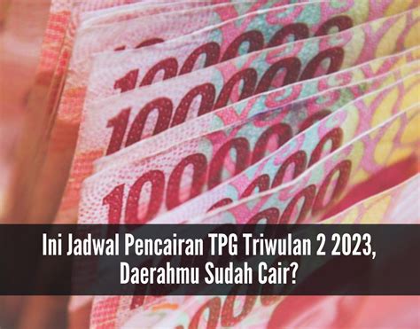 Sertifikasi Guru Full Senyum Ini Jadwal Pencairan Tpg Triwulan