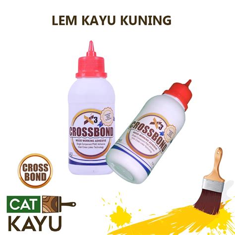 Jual Lem Kayu Premium Crossbond X3 Perekat Bambu Kertas Kayu 250gram