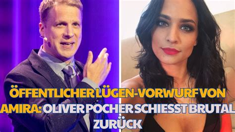 Ffentlicher L Gen Vorwurf Von Amira Oliver Pocher Schiesst Brutal