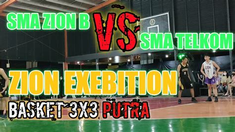 Sma Zion B Vs Sma Telkom Makassar Putra Zion Exebition X