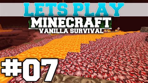 MINECRAFT Vanilla Survival Let S Play Ep 7 TRAPPED IN THE NETHER