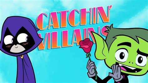 Teen Titans Go! | Sing Along: Catchin' Villains by Beast Boy | Comics2Film