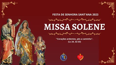 Santa Missa Solene Em Honra A Nossa Excelsa Padroeira Senhora Sant