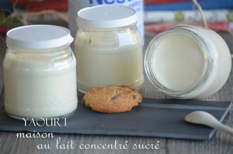 Yaourts Maison Au Lait Concentr Sucr Tr S Cr Meux Le Blog De C