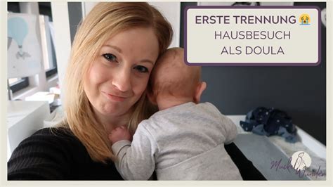 Erste große Trennung vom Baby Hausbesuch als Doula