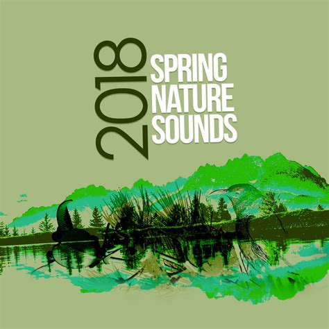 2018 Spring Nature Sounds Album By Nature Recordings Spotify