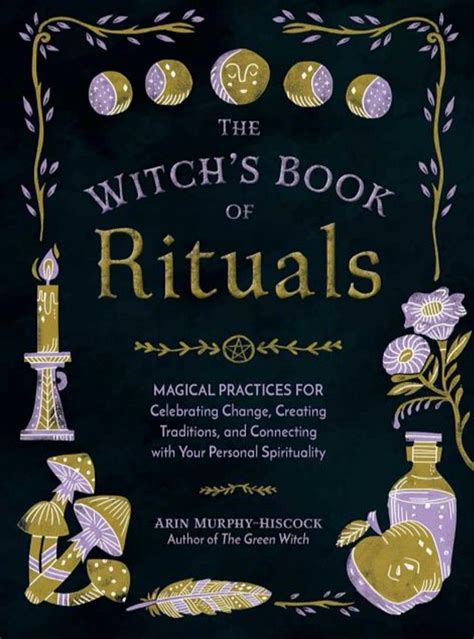 The Witch S Book Of Rituals By Arin Murphy Hiscock In 2024 Witch