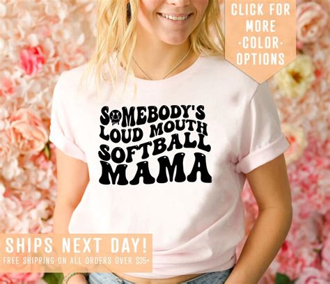 Somebodys Loud Mouth Softball Mama Shirt T For Etsy