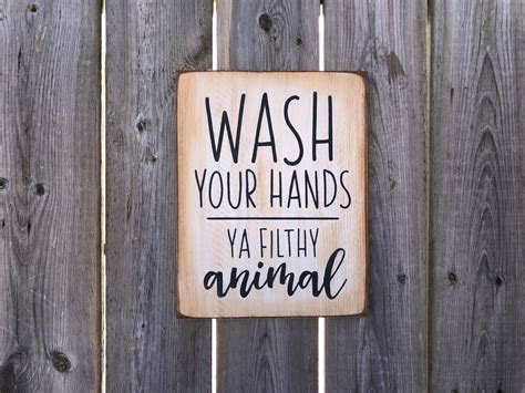 Wash Your Hands Ya Filthy Animal 9”x12” Made By The Primitive Shed