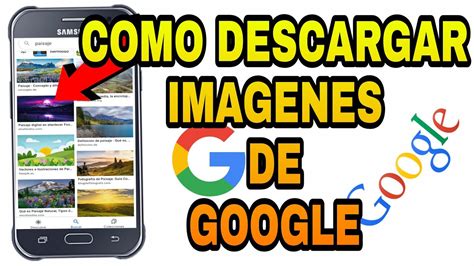 Como Descargar Imagenes De Google En Celular Youtube