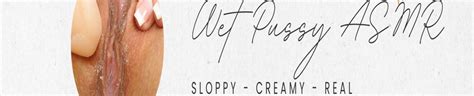 Wet Pussy ASMR S Porn Videos Pornhub