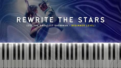 Rewrite The Stars OST The Greatest Showman Late Beginner Level