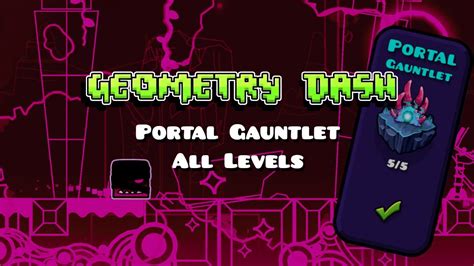 NEW Portal Gauntlet ALL LEVELS Geometry Dash YouTube