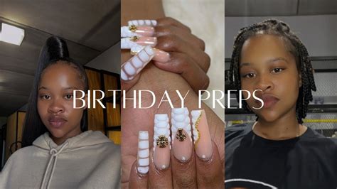 BIRTHDAY PREPARATIONS HAIR NAILS BIRTHDAY VLOG SERIES YouTube