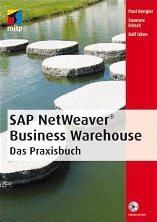 SAP NetWeaver Business Warehouse Das Praxisbuch Mitp Professional