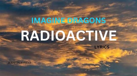 Radioactive Imagine Dragons Song Lyric Youtube