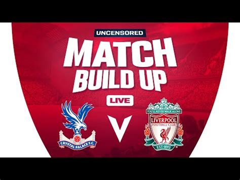 Crystal Palace V Liverpool Uncensored Match Build Up Twitch Nude