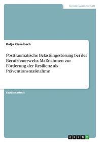 Posttraumatische Belastungsst Rung Bei Der Berufsfeuerwehr Ma Nahmen