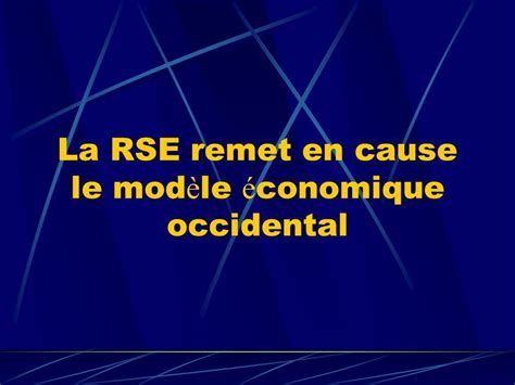 La RSE D é finition de la RSE Responsabilit é Soci é tale des