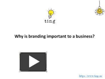 PPT Why Is Branding Important To A Business PowerPoint Presentation