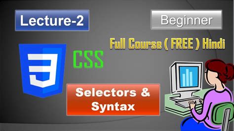 CSS Lecture 2 Selectors Syntax CSS Tutorial For Beginners In