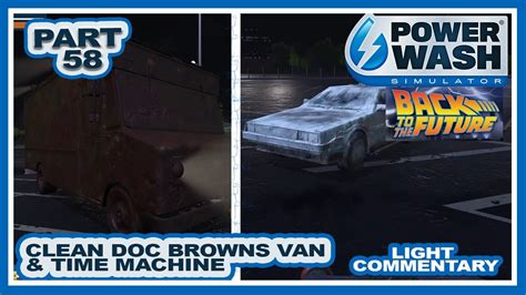 Powerwash Simulator Part 58 Back To The Future DLC Van Time