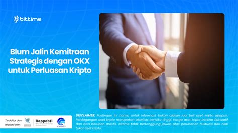 Blum Jalin Kemitraan Strategis Dengan Okx Untuk Perluasan Kripto