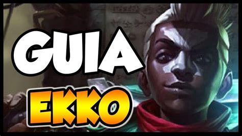 Ekko S Gu A C Mo Jugar Con Ekko Habilidades Runas Build