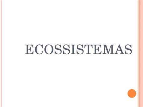 Ppt E Cossistemas Ecologia Defini O Oikos Casa Logos Estudo