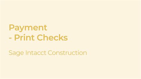 How To Print Checks In Accounts Payable Of Sage Intacct Construction