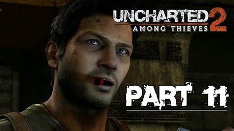 Uncharted 2 Among Thieves Ps4 Walkthrough Part 11 Youtube