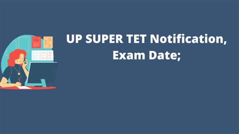 Up Super Tet Notification Exam Date