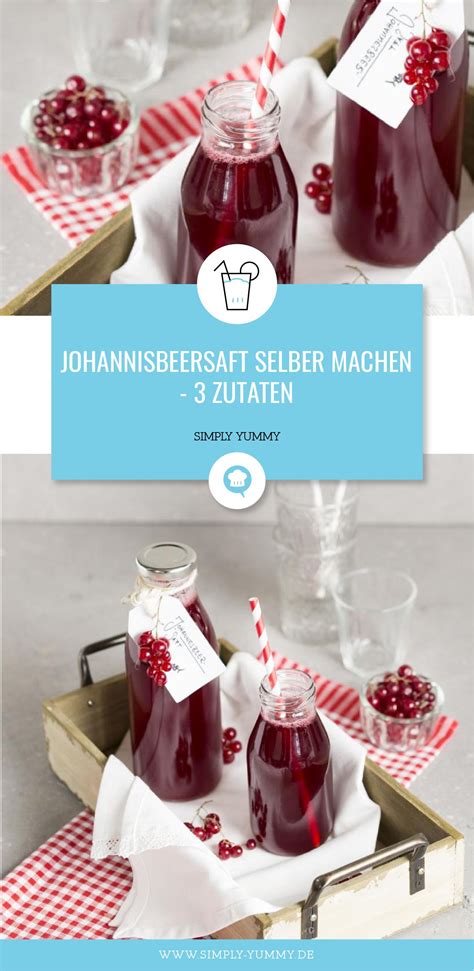 Johannisbeersaft Selber Machen Zutaten Recipe Food Yummy Salad