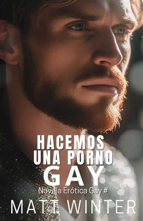 Hacemos una porno gay Ficción gay para adultos 2 Heterocuriosos Winter Matt Amazon es
