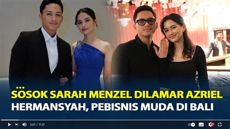 Sosok Sarah Menzel Dilamar Azriel Hermansyah Pebisnis Muda Di Bali