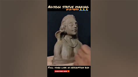 Adiyogi Statue Making Lord Shiva Idol Making Clay Art Clay