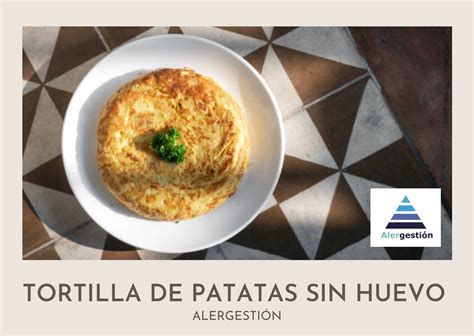 C Mo Hacer Una Tortilla De Patatas Sin Huevo Alergesti N