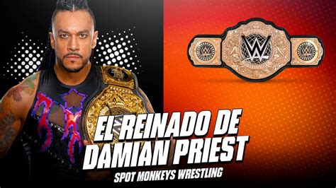 El Reinado De Damian Priest Como World Heavyweight Champion Youtube