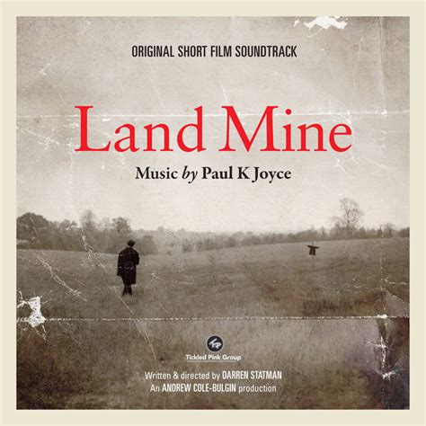 LAND MINE Original Short Film Soundtrack Album By Paul K Joyce