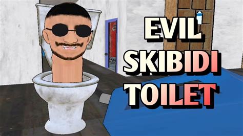 Evil Skibidi Toilet Full Gameplay Youtube