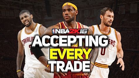 Nba K My League Accepting Every Trade Challenge With The Cavs