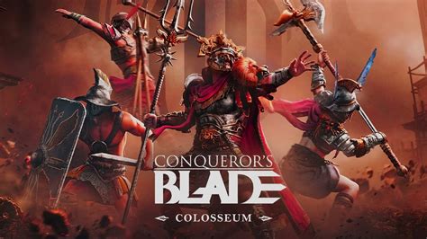 Conquerors Blade Colosseum Youtube