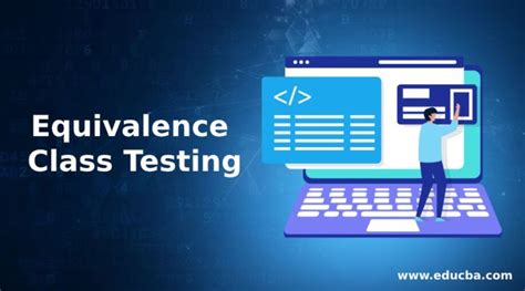 Equivalence Class Testing A Quick Glance Of Equivalence Class Testing