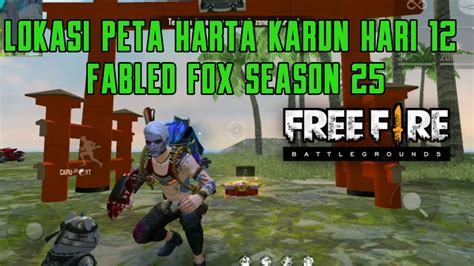 LOKASI PETA HARTA KARUN HARI 12 FREE FIRE YouTube