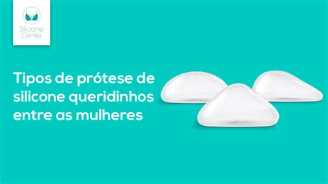 Prótese de silicone mais usada você sabe qual é Blog Silicone Center