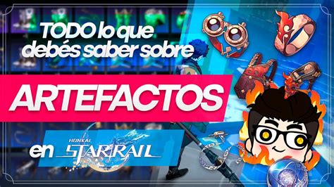 HONKAI STAR RAIL ARTEFACTOS ESPAÑOL GUÍA STATS SUBSTATS YouTube