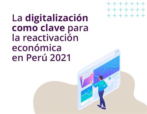 La digitalización como clave para la reactivación económica en Perú