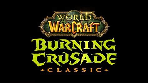 World Of Warcraft Burning Crusade Classic Release Date Is Official